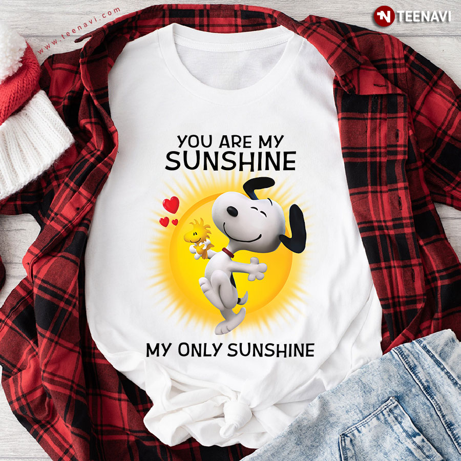 You Are My Sunshine My Only Sunshine Snoopy And Woodstock T-Shirt