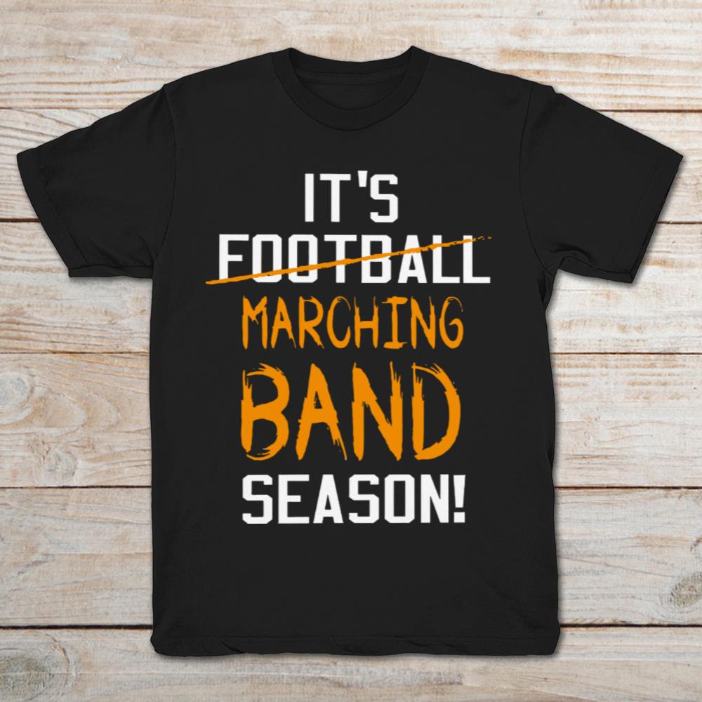 It's Not Football Marching Band Season