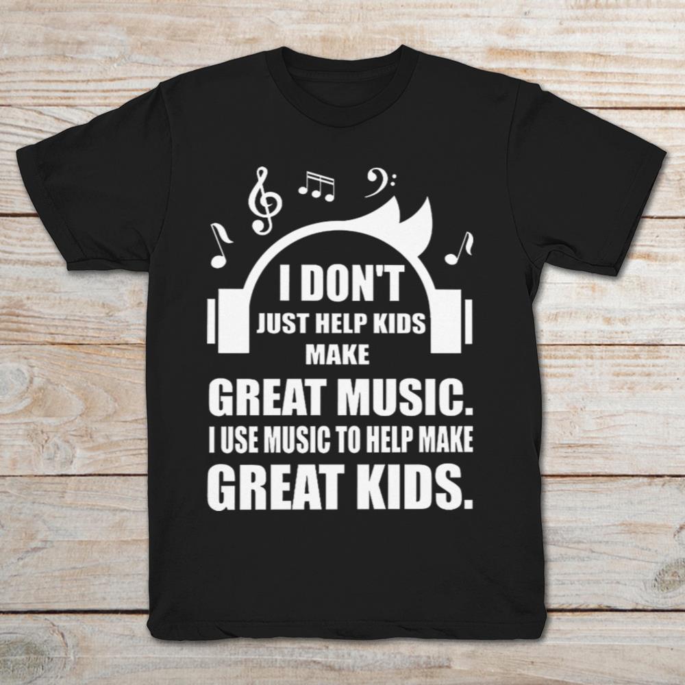 Headphone I Don’t Just Help Kids Make Great Music