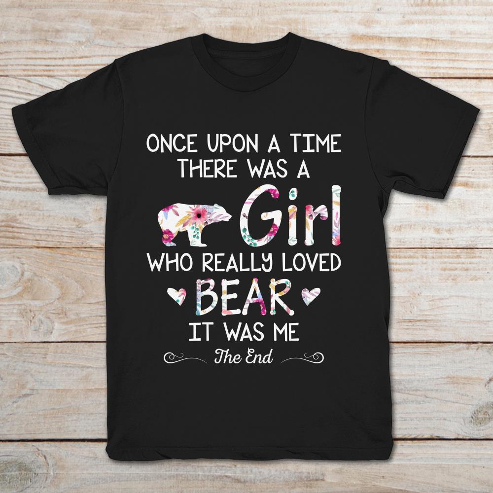 Once Upon A Time There Was A Girl Who Really Loved Bear