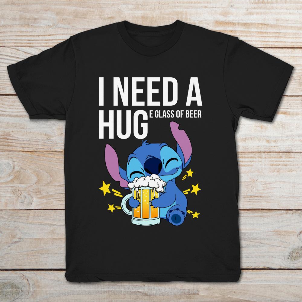 Funny Stitch I Need A Huge Glass Of Beer