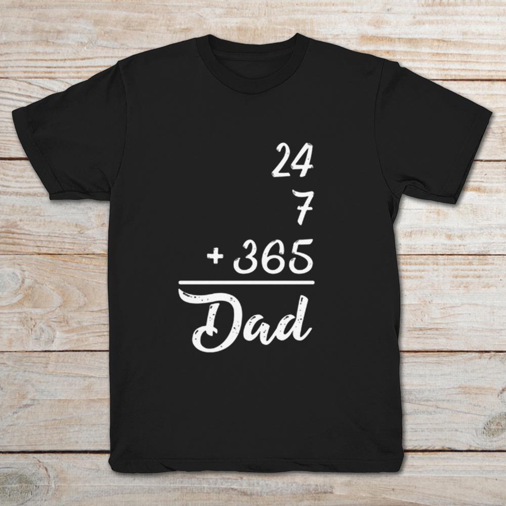 Dad 24 7 365