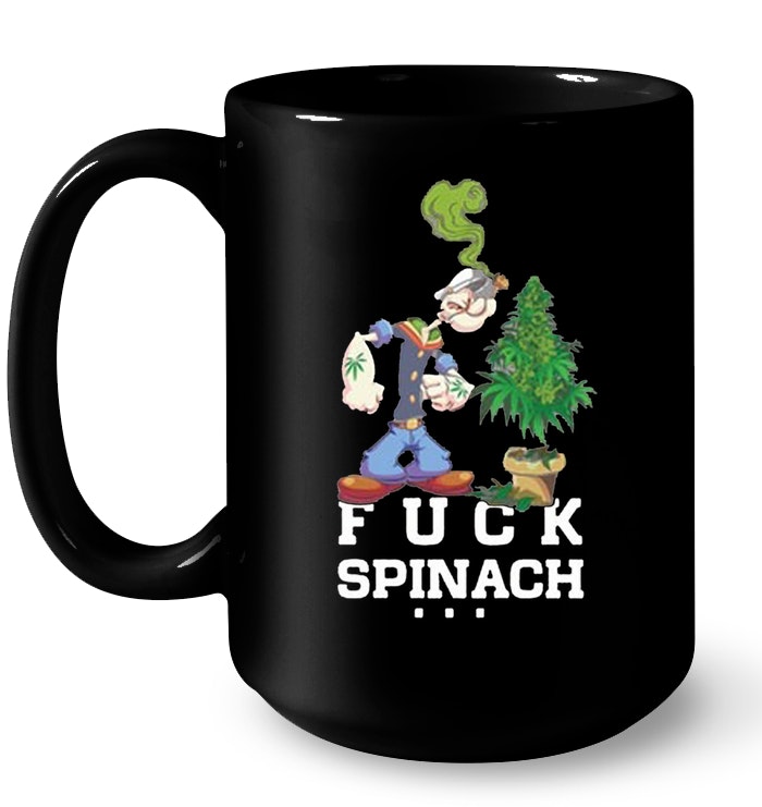 Fuck Spinach Weed Popeye