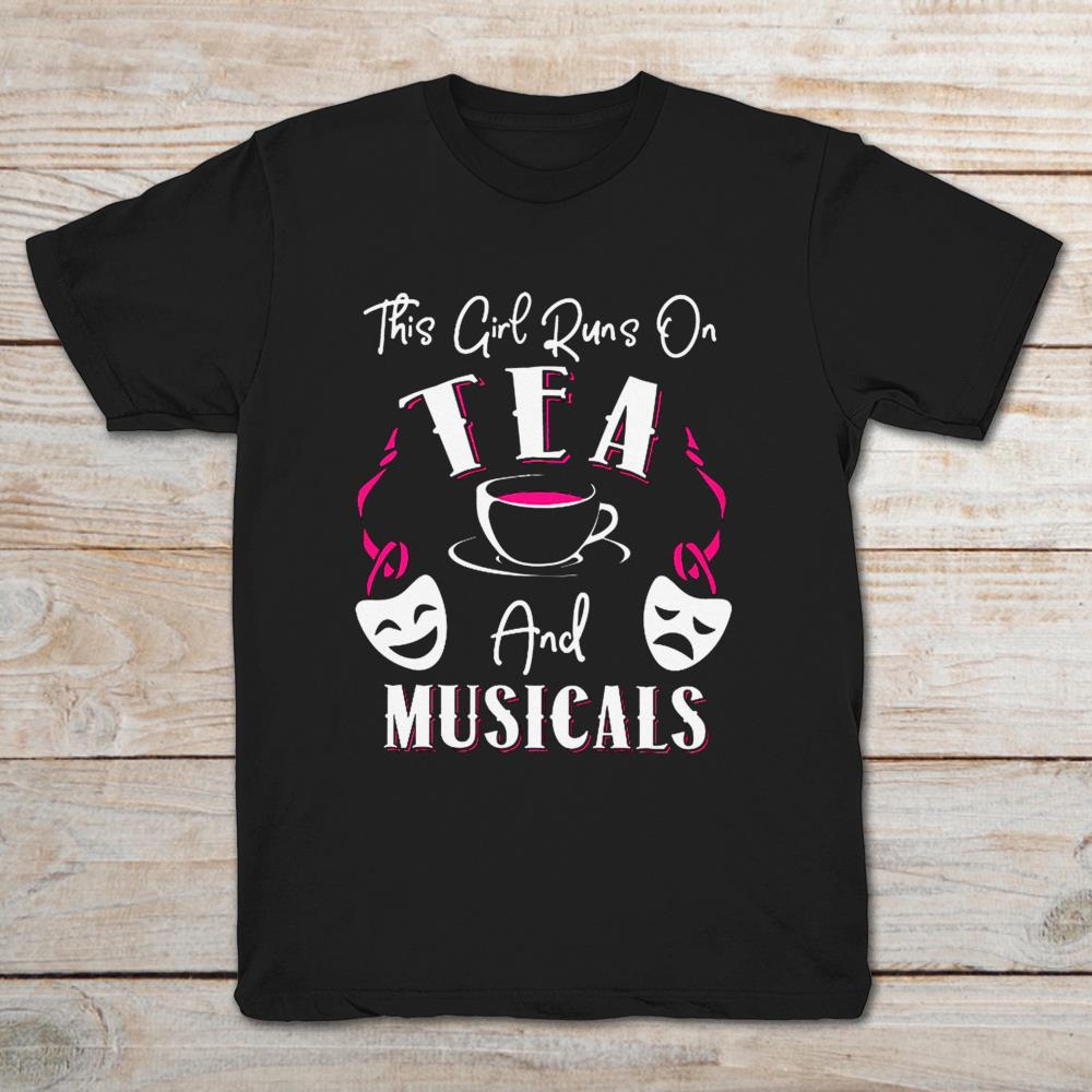 Theatre The Girl Runs On Tea And Musicals