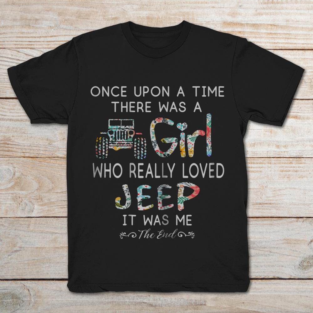 Once Upon A Time There Was A Girl Who Really Loved Jeep