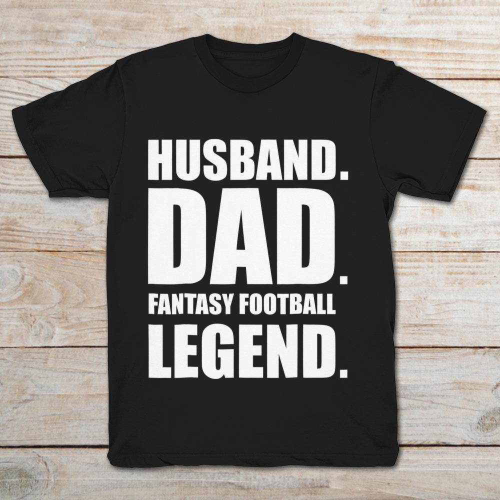 Husband Dad Fantasy Football Legend