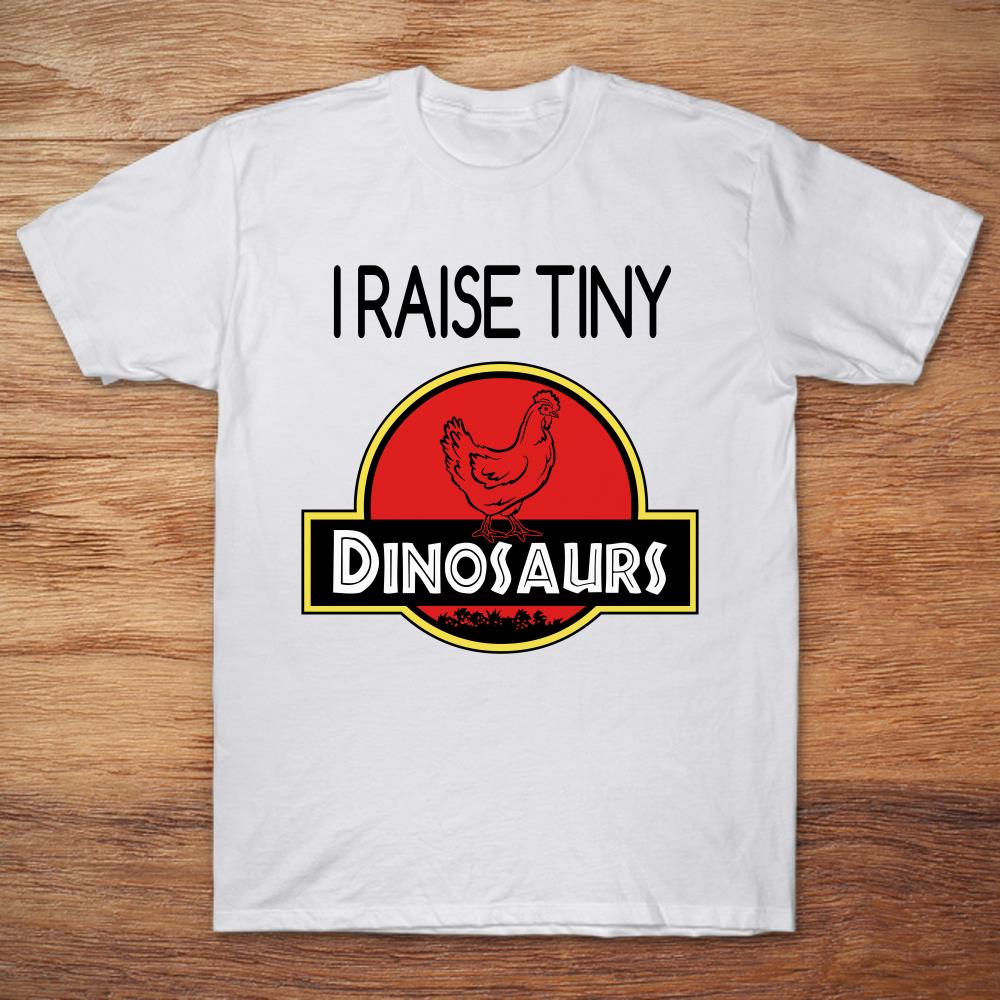 Chicken Jurassic Park I Raise Tiny Dinosaurs