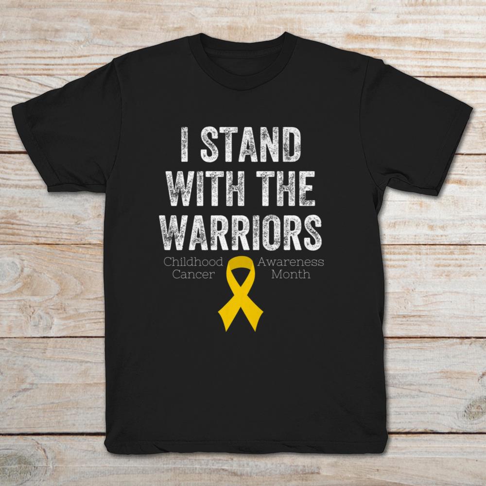 I Stand With The Warriors Childhood Cancer Awareness Month