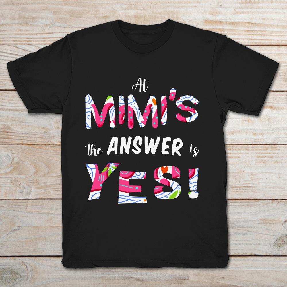 At Mimi's The Answer Is Yes
