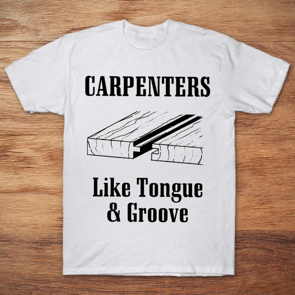 Carpenters Like Tongue And Groove