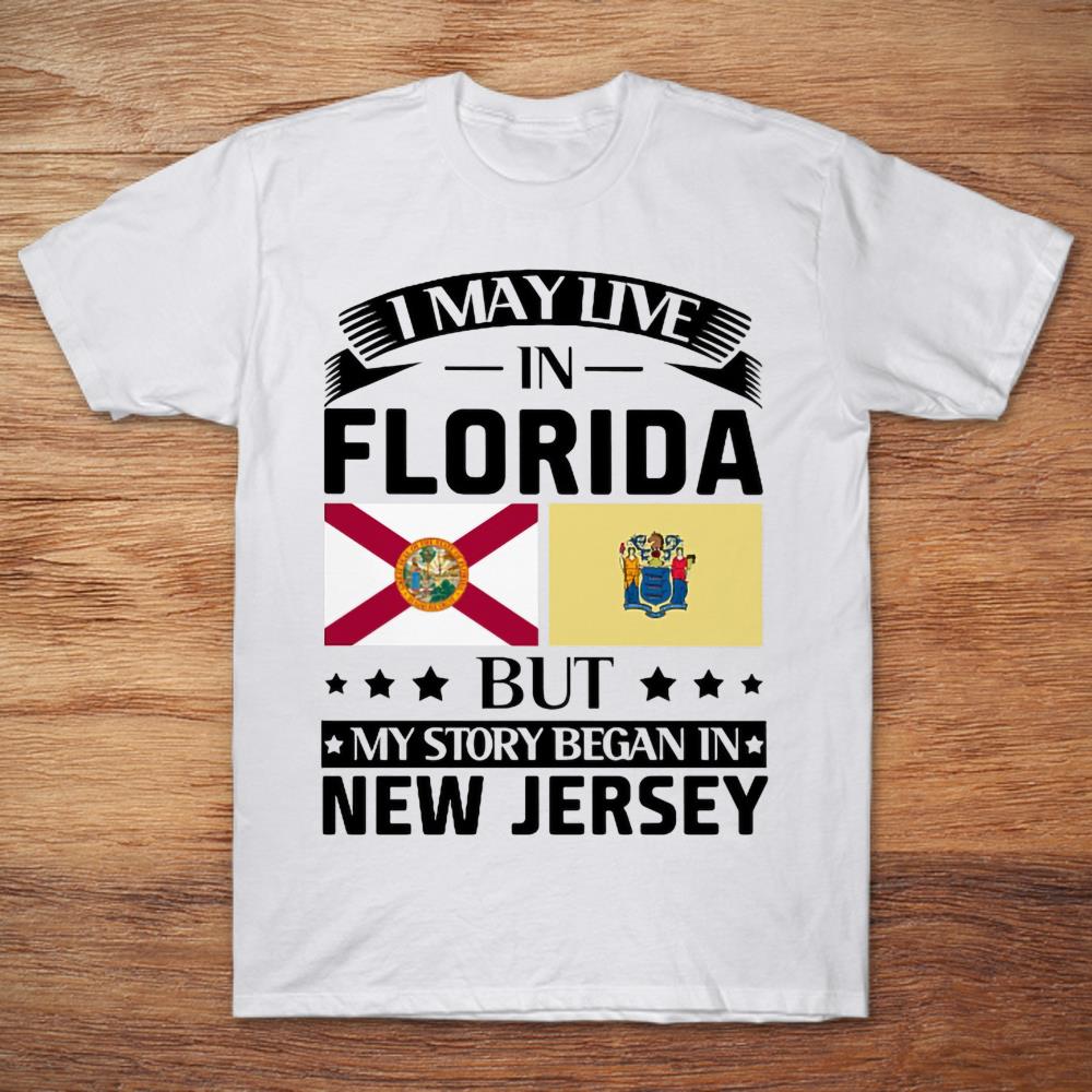 I May Live In Florida But My Story Began In New Jersey