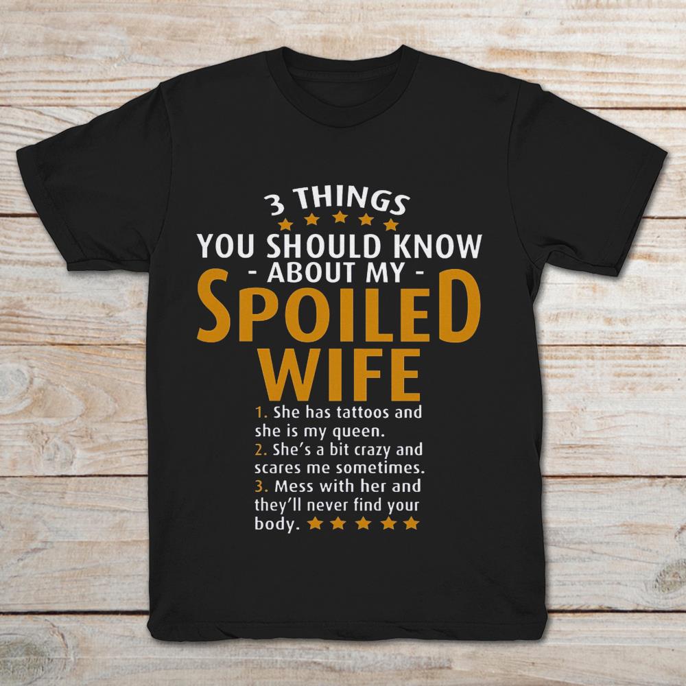 3 Things You Should Know About My Spoiled Wife