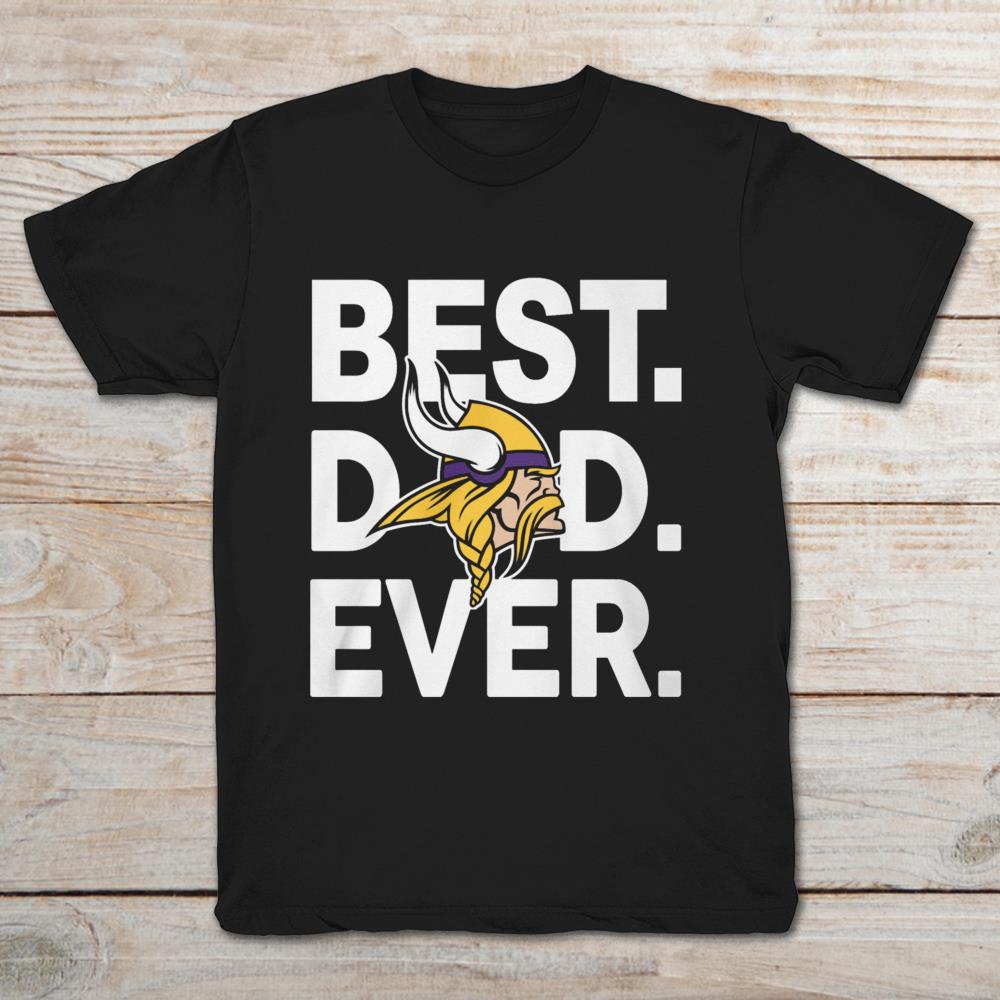 Best Dad Ever Minnesota Vikings