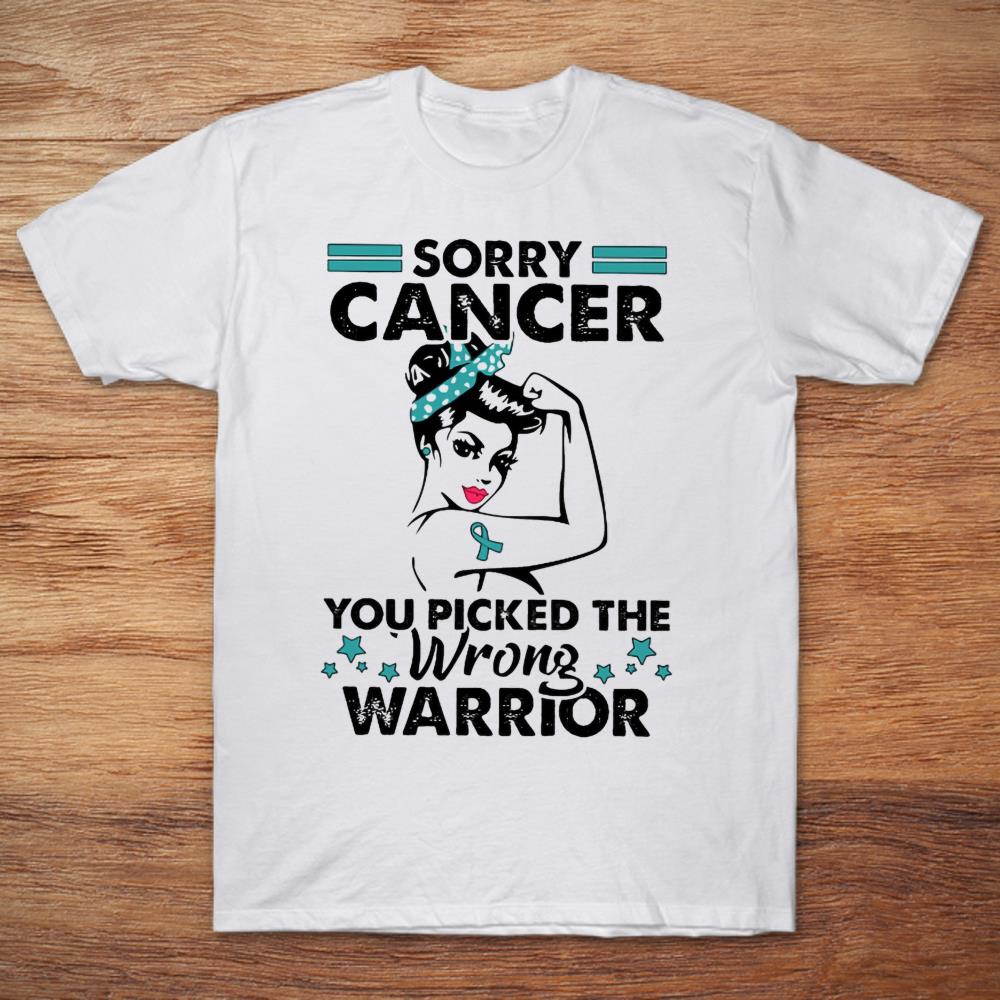 Sorry Cancer You Picked The Wrong Warrior Breast Cancer Warrior White Version
