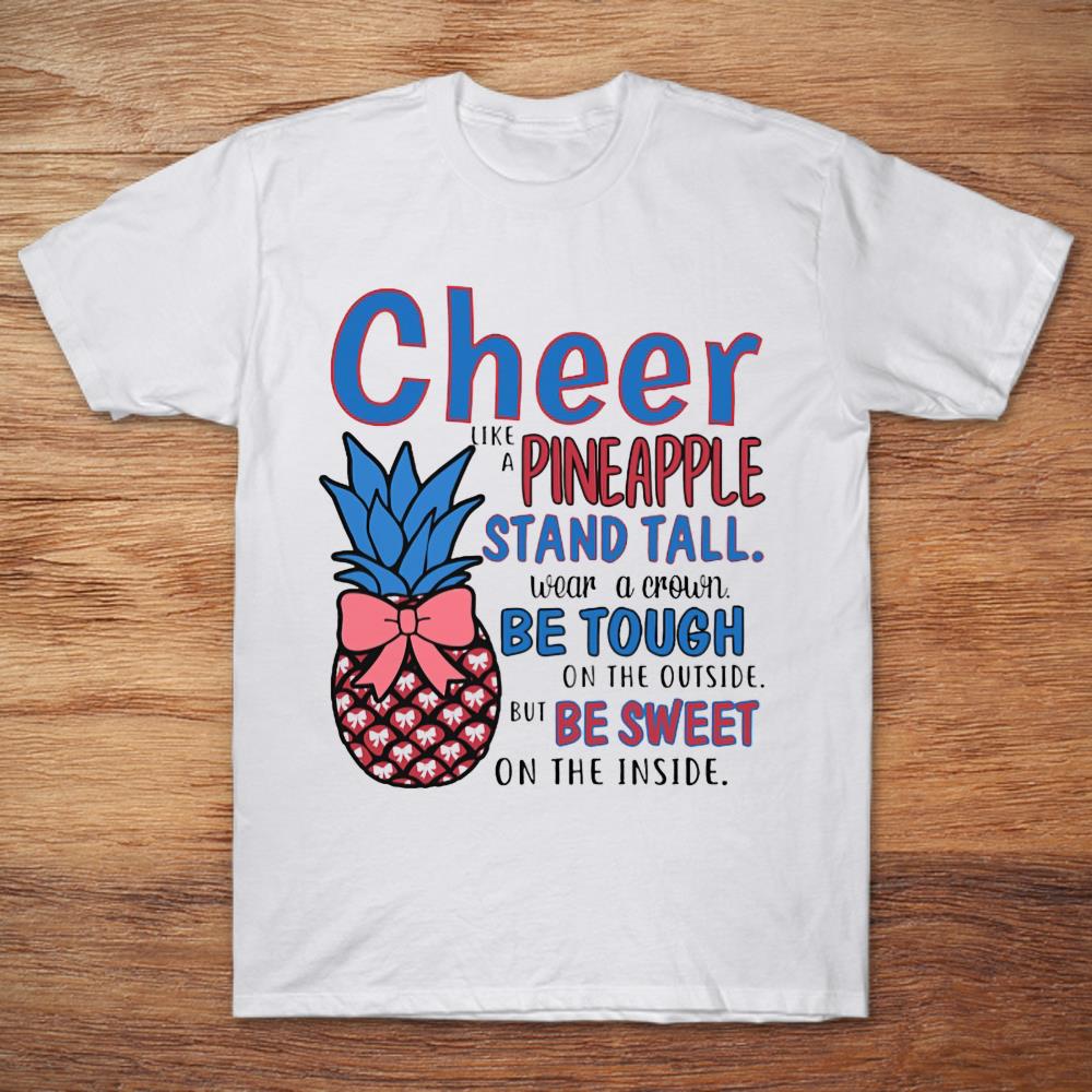 Cheer Like A Pineapple Stand Tall Wear A Crown