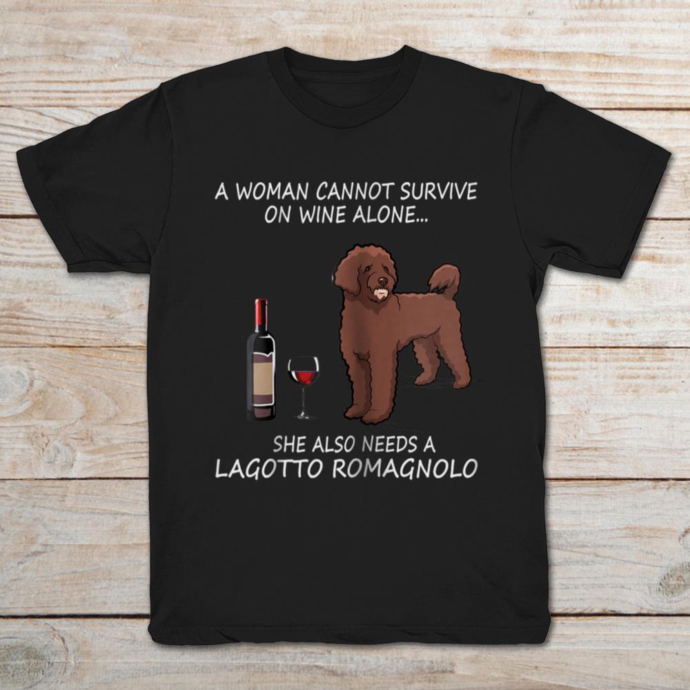 A Woman Cannot Survive On Wine Alone She Also Needs A Lagotto Romagnolo