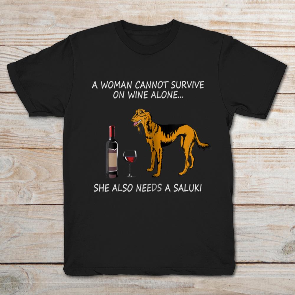 A Woman Cannot Survive On Wine Alone She Also Needs A Saluki