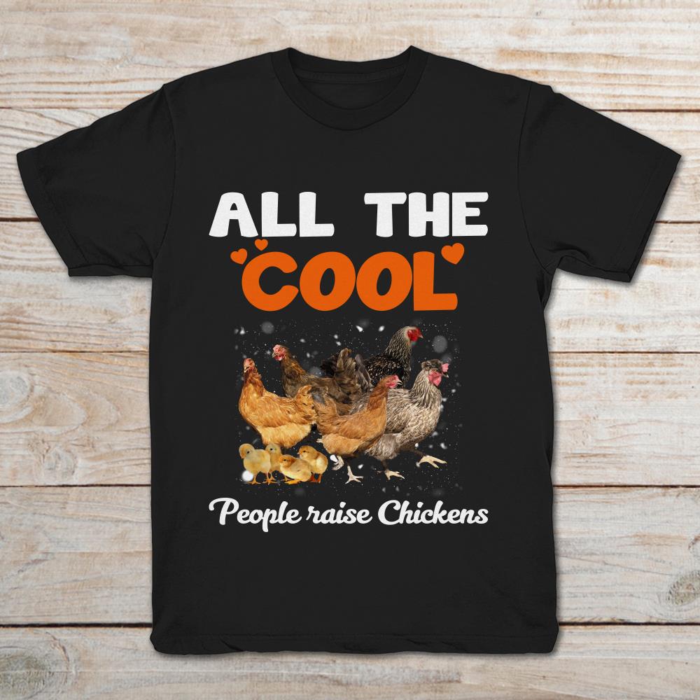 All The Cool People Are Raise Chicken