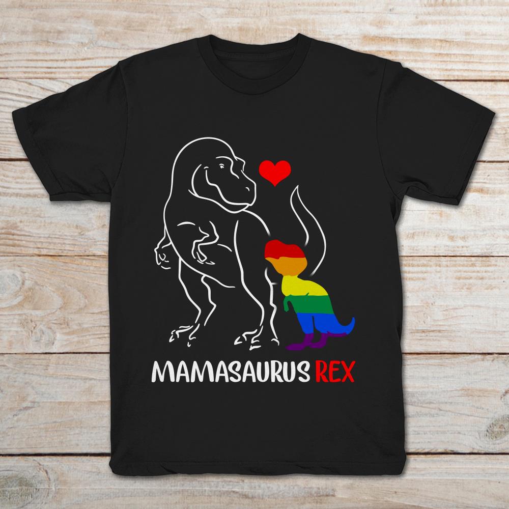 Mamasaurus Rex LGBT Love