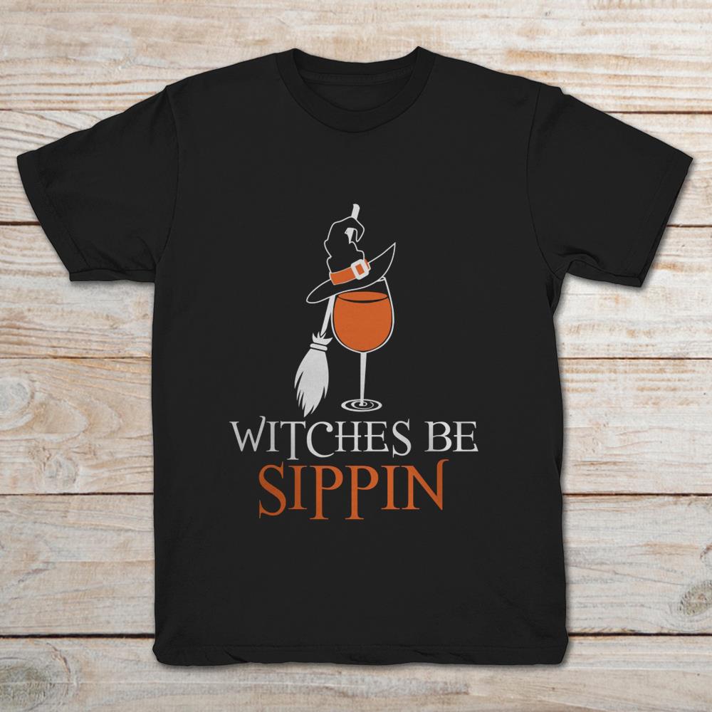 Witches Be Sippin Halloween