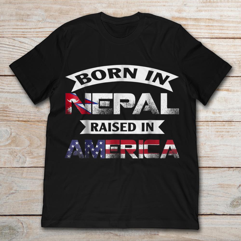 Born In Nepal Raised In America
