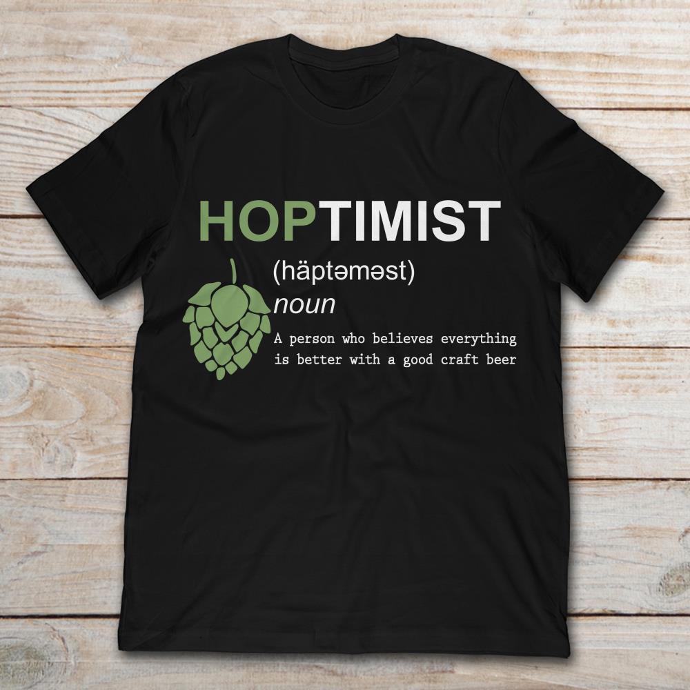 Hoptimist Definition A Person Who Believes Everthing