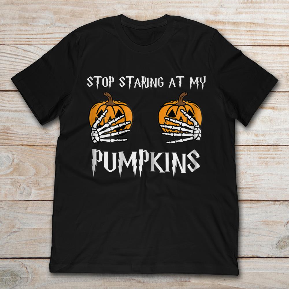 Stop Staring At My Pumpkins