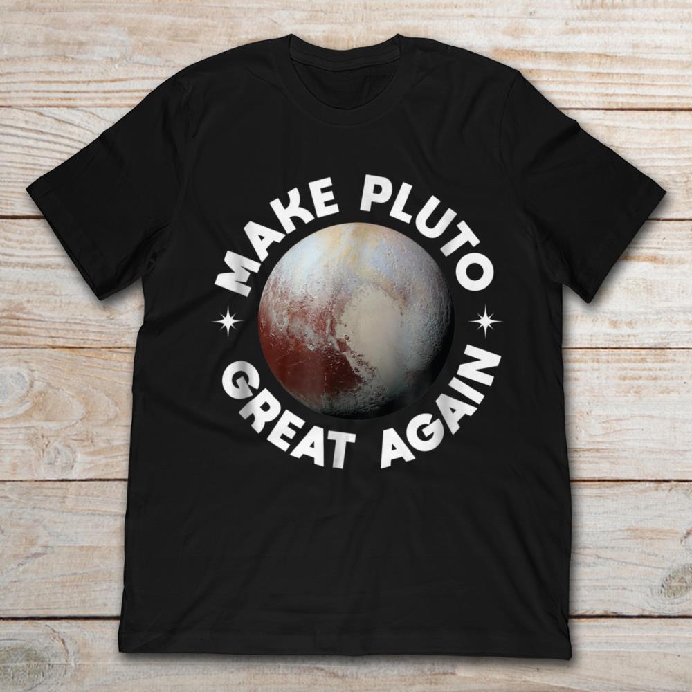 Make Pluto Great Again