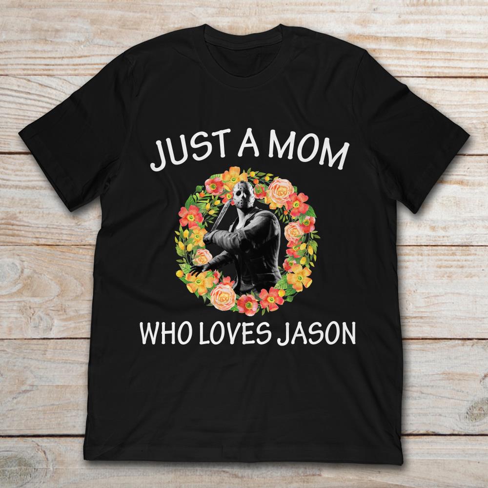 Just A Mom Who Loves Jason Voorhees