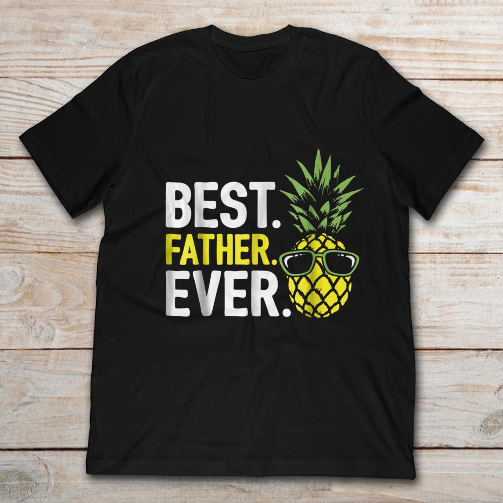 Cool Pineapple Best Father Ever