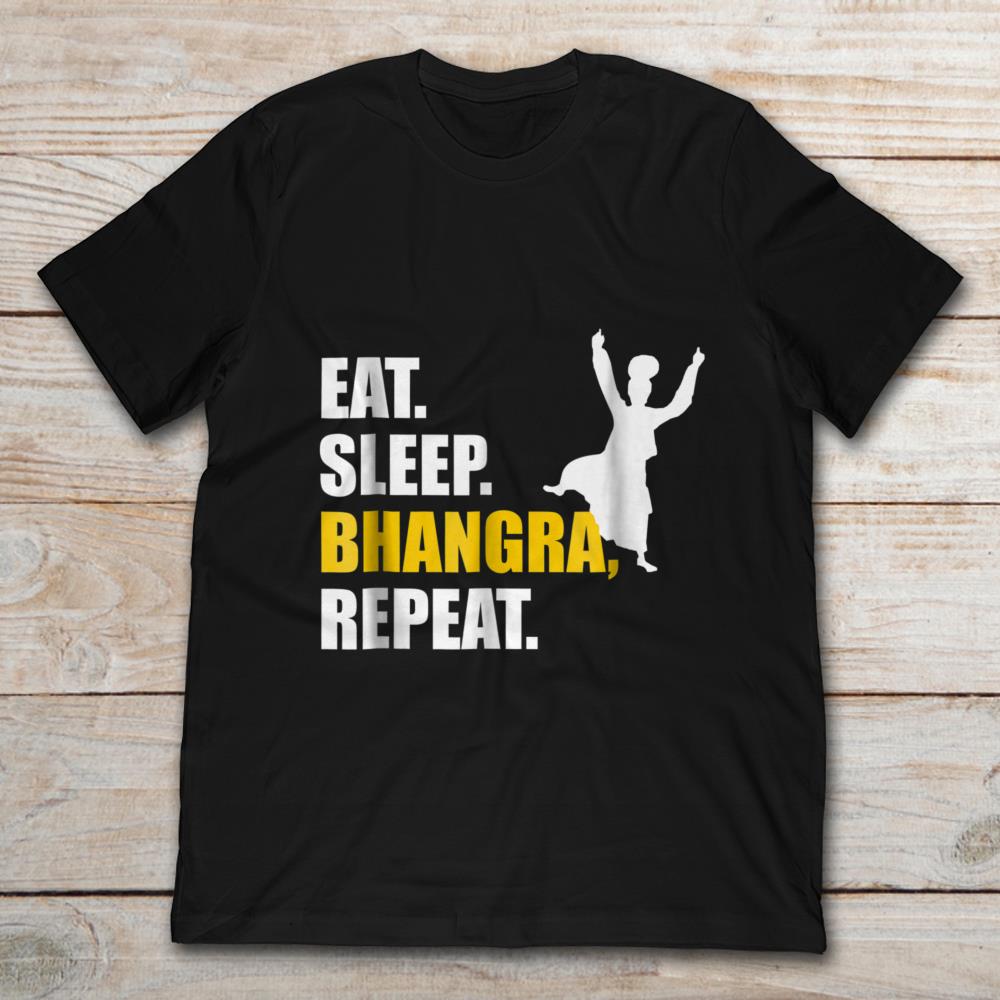 Eat Sleep Bhangra Repeat