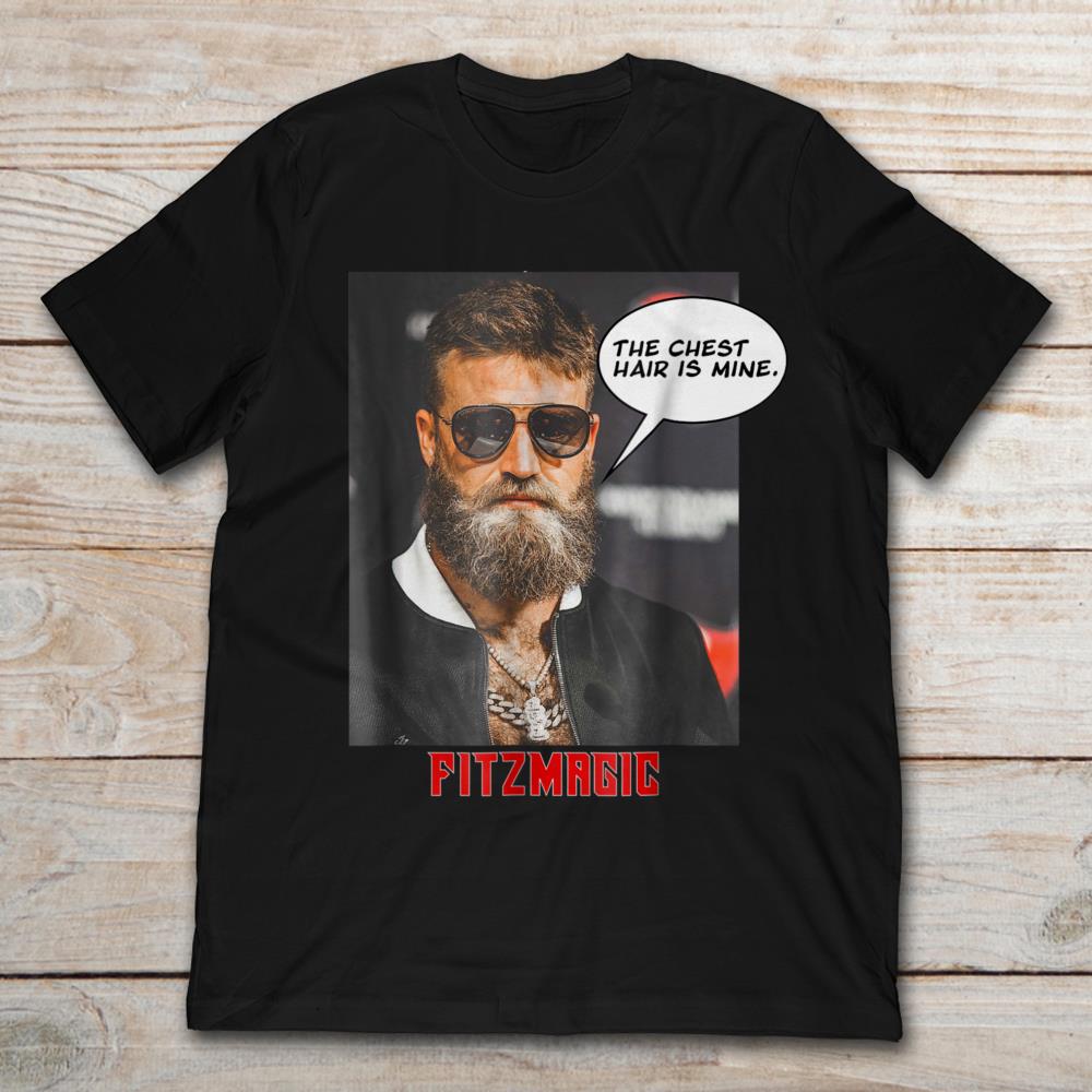 Fitzmagic The Chest Hair Is Mine