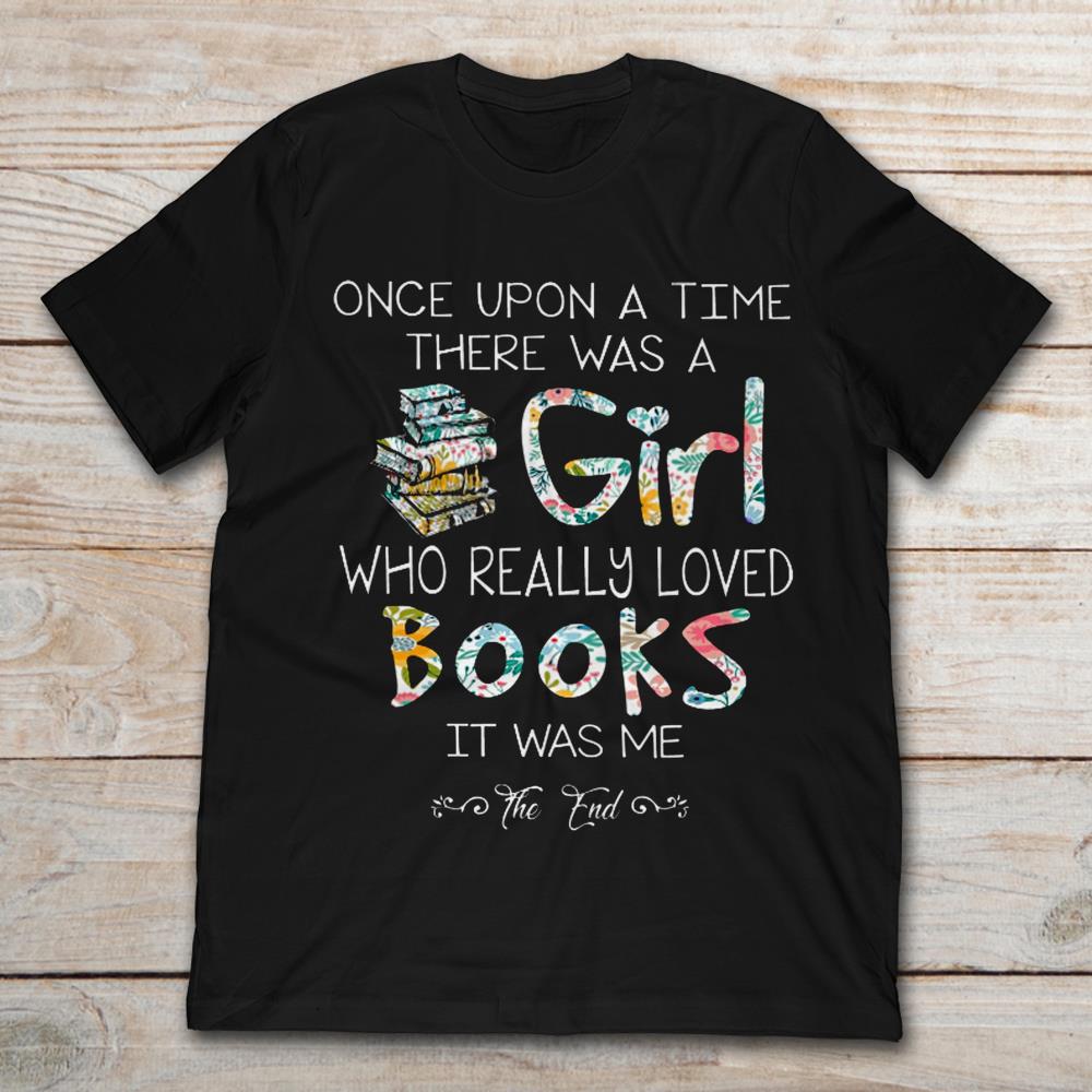 Once Upon A Time There Was A Girl Who Really Loved Books
