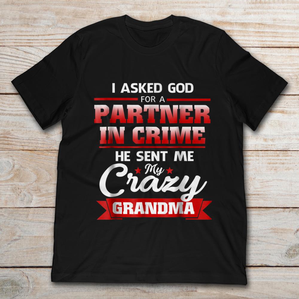I Asked God For A Partner In Crime He Sent Me My Crazy Grandma