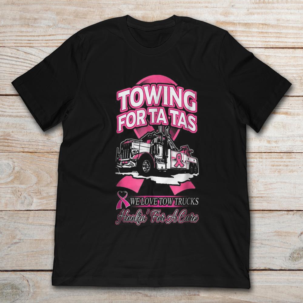 Towing For Tatas We Love Tow Truck