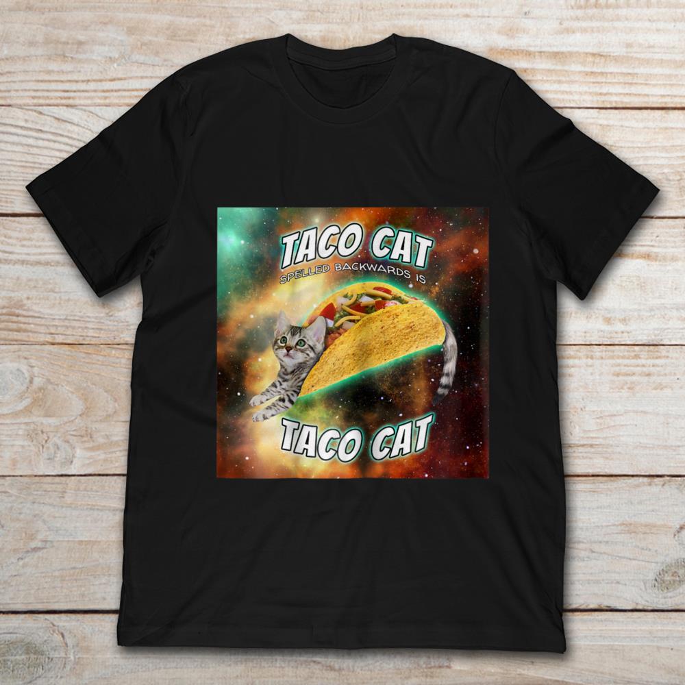 Spelled Backwards Is Taco Cat
