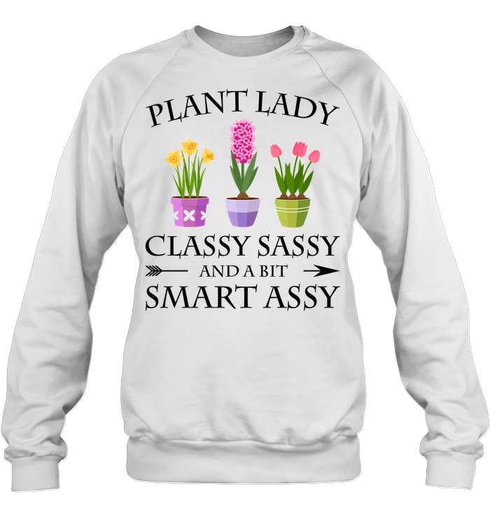 Flower Plant Lady Classy Sassy And A Bit Smart Assy