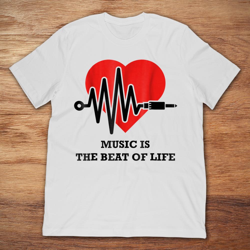 Music Is The Beat Of Life