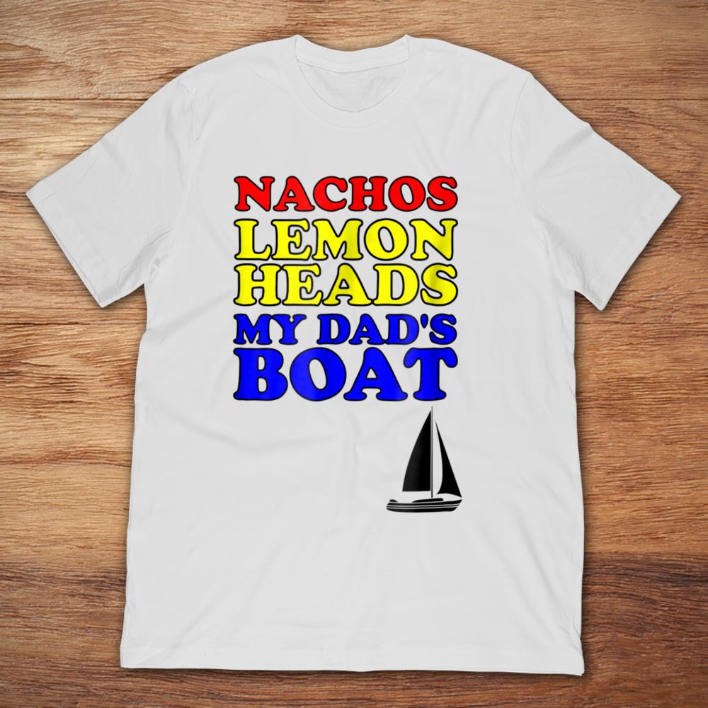 Nachos Lemon Heads My Dad's Boat