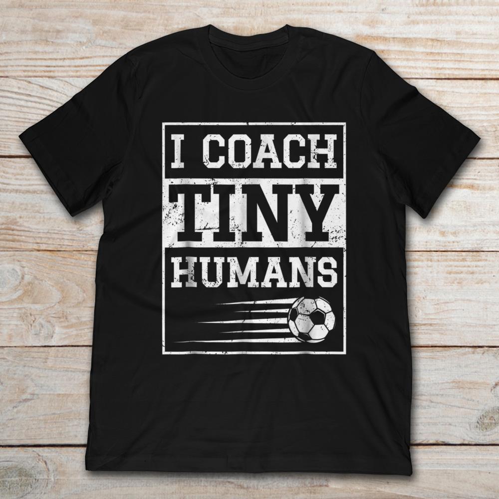 I Coach Tiny Human Football