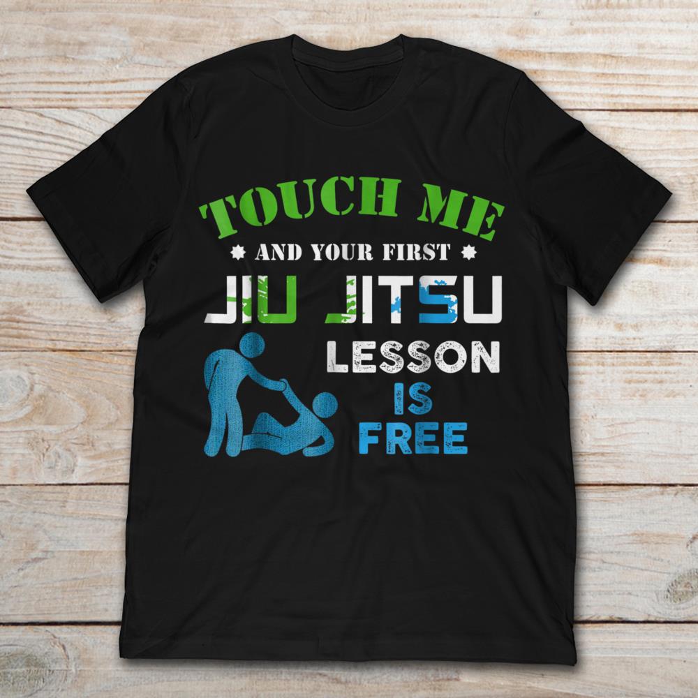 Touch Me And Your First Jiu Jitsu Lesson Is Free