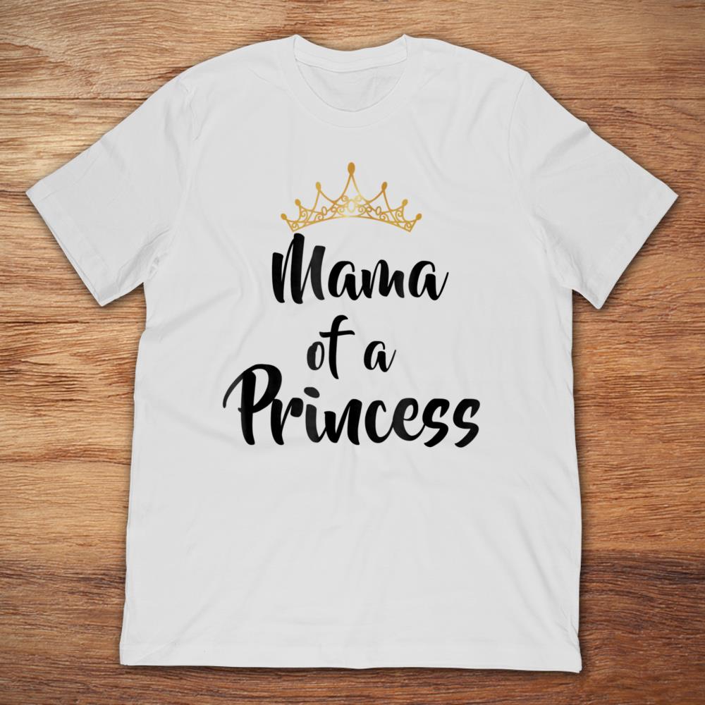Mama Of A Princess