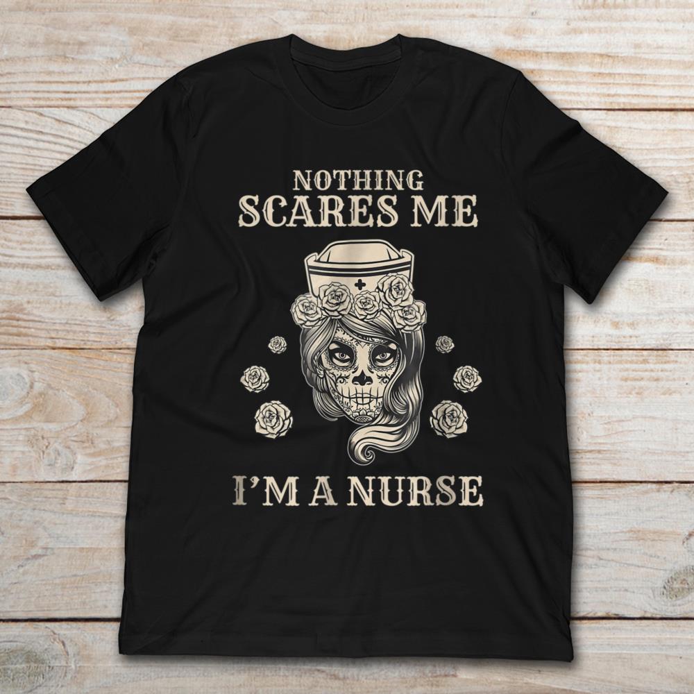 Halloween Nothing Scares Me I'm A Nurse T-Shirt