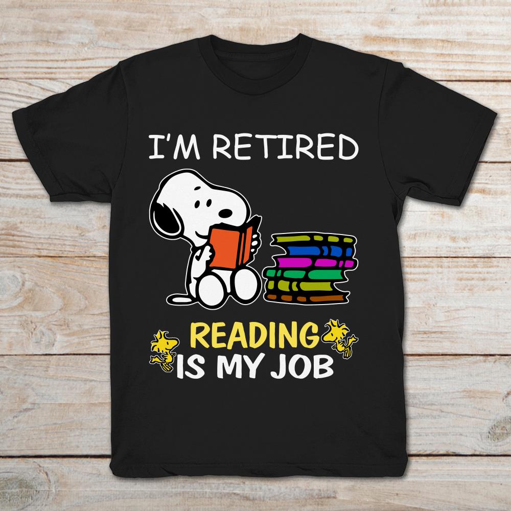 Snoopy I'm Retired Reading Is My Job