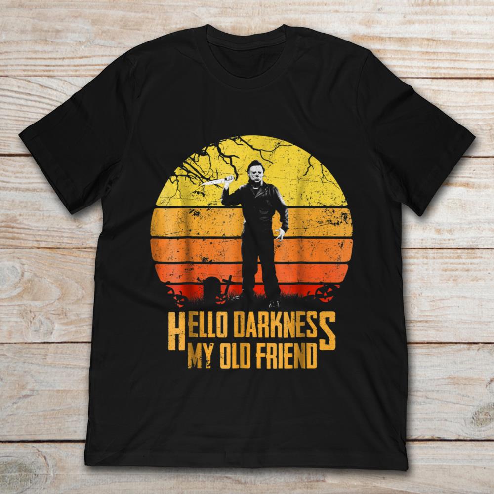 Michael Myers Hello Darkness My Old Friend