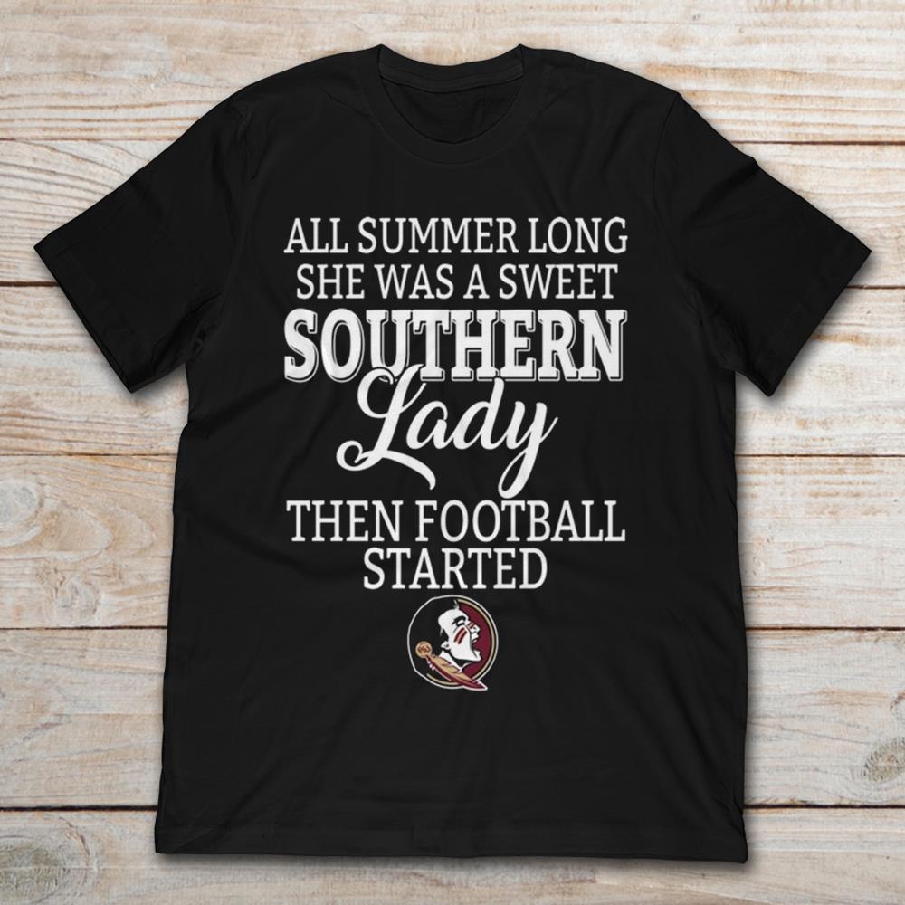 Florida State Seminoles All Summer Long She Was A Sweet Southern Lady