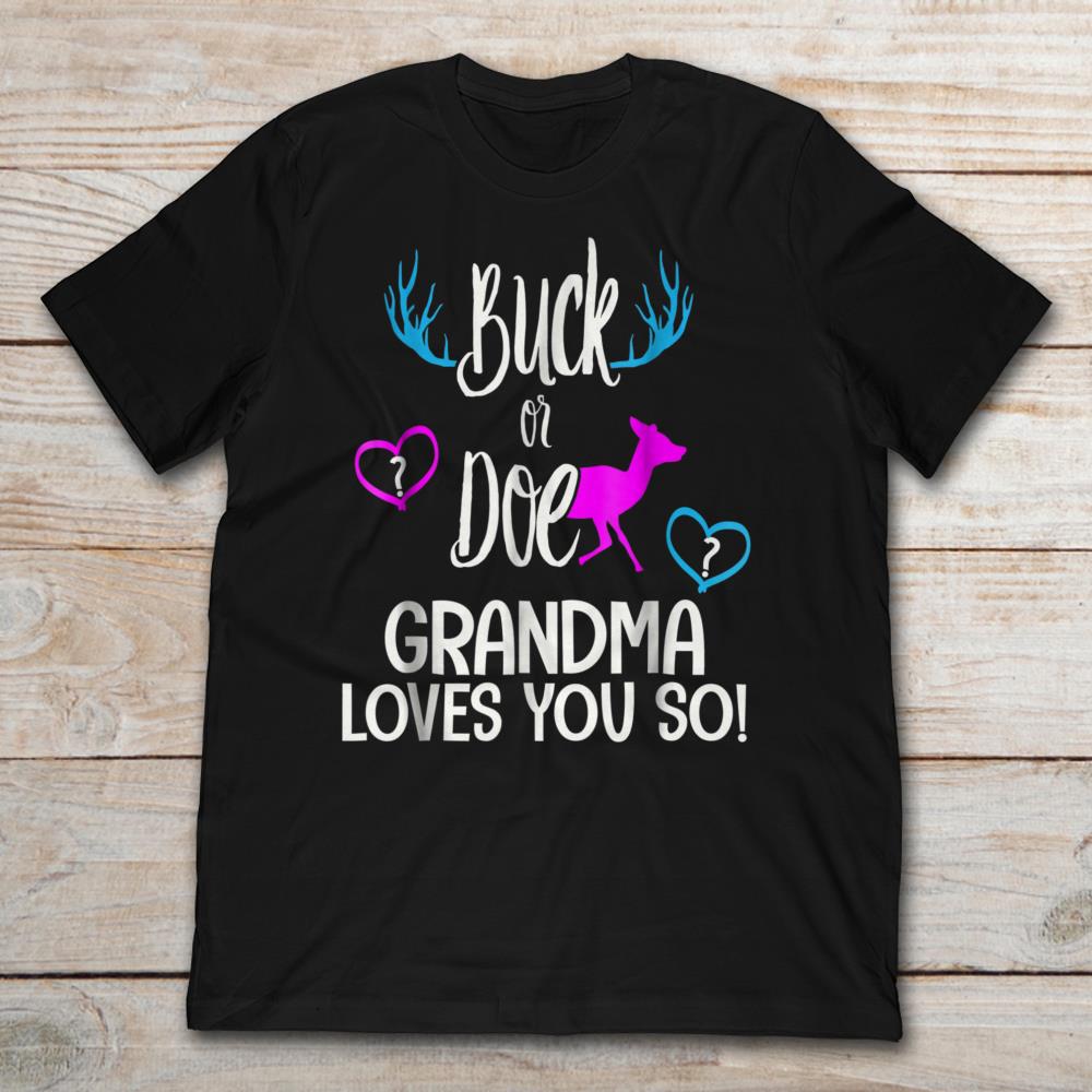 Buck Or Doe Grandma Loves You So