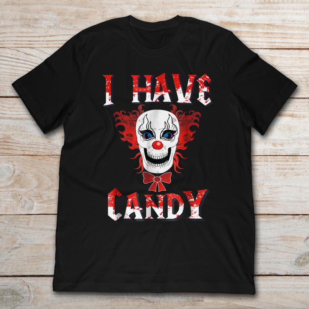 I Have Candy Evil Clown