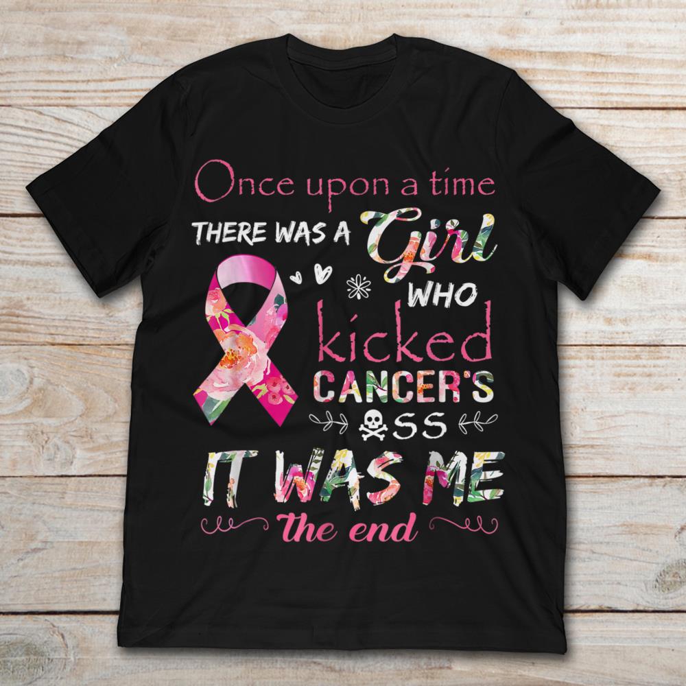 Once Upon A Time There Was A Girl Who Kicked Cancer's It Was Me
