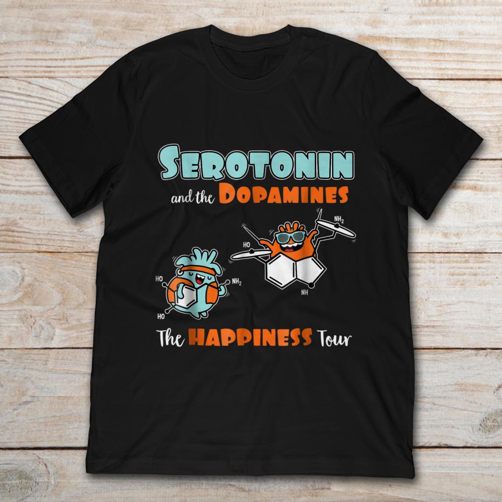 Serotonin And The Dopamines The Happiness Tour